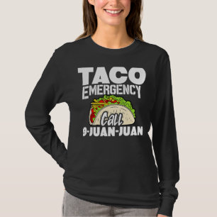 Taco Notruf 9 Juan Juan Tacos 4 T-Shirt