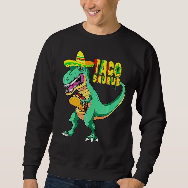 Taco Saurus Cinco De Mayo Sweatshirt (Vorderseite)