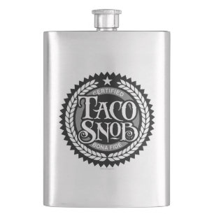 Taco Snob - lustiger Taco-Liebhaber Flachmann