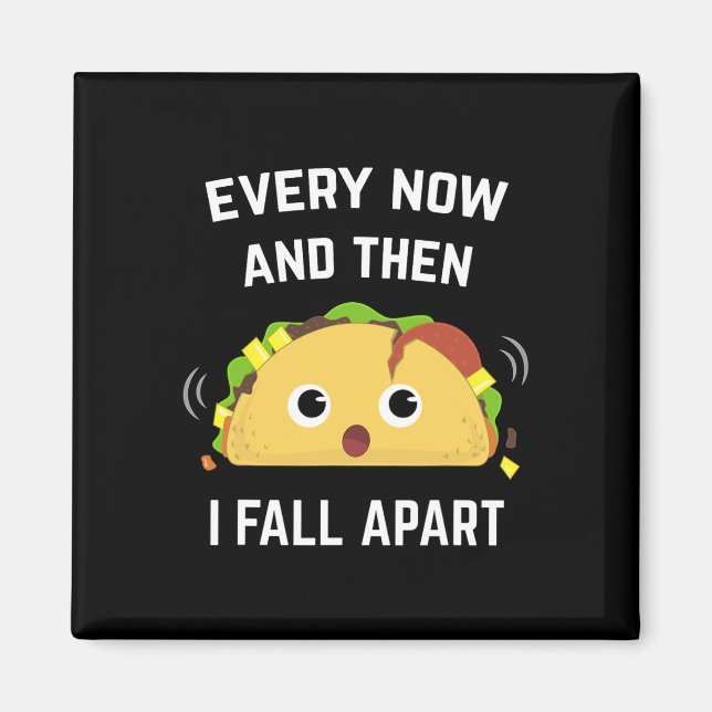 Taco Spaß immer und immer und dann bin ich weg Magnet (Vorne)