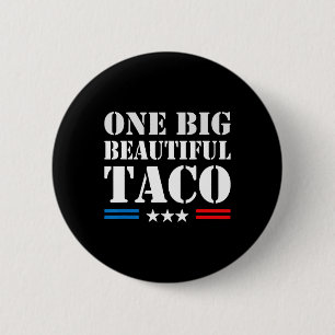 Taco Spitznamen-Meme - Eine große schöne Rechnung Button