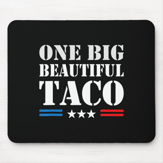 Taco Spitznamen Meme - Eine große schöne Rechnung  Mousepad (Vorne)