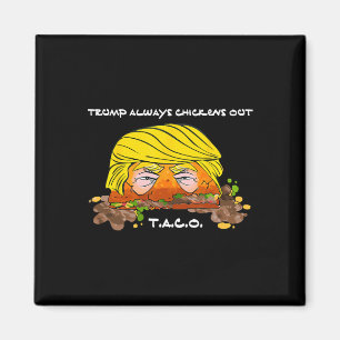 Taco Trade Chicken T.a.c.o Trump Hühner O Magnet