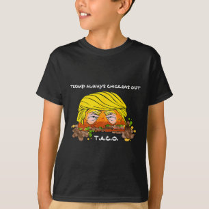 Taco Trade Chicken T.a.c.o Trump Hühner O T-Shirt