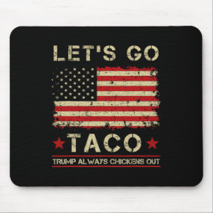 Taco Trump hühnt sich immer aus der Sonne, lass un Mousepad