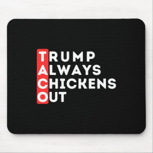 Taco - Trump kneift immer - Anti-Trump Mousepad