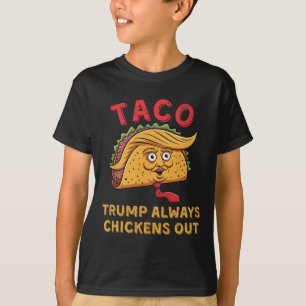 Taco - Trump kneift immer - Anti-Trump-Spitzname T-Shirt