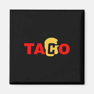 Taco Trump kneift immer aus  Magnet