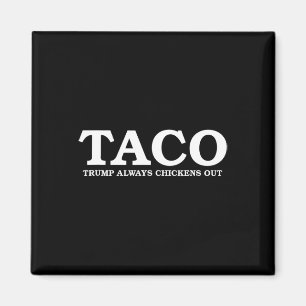 Taco Trump kneift immer beim Zollgespräch  Magnet