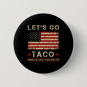 Taco Trump kneift immer Funny Let's Go Taco Button