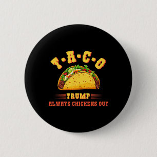 Taco Trump kneift immer Funny Politische T.a Button