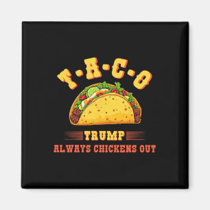 Taco Trump kneift immer Funny Politische T.a Magnet