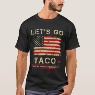 Taco Trump kneift immer lustig auf geht's Taco T-Shirt