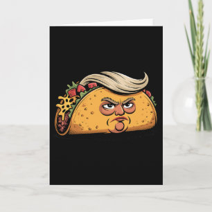 Taco Trump kneift immer Politische Humor Tar Karte