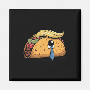 Taco Trump kneift immer Politische Humor Tar Magnet