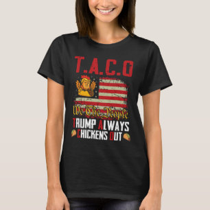 Taco Trump Lasse immer versteckt T-Shirt