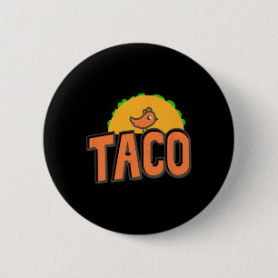 Taco Trump Logo Trump kneift immer Trump Huhn Button