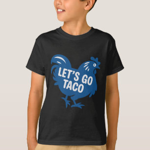 Taco Trump Los geht's Taco Lustig 2025 T-Shirt