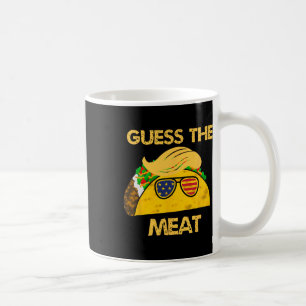 Taco Trump schätzt das Fleisch in der politischen  Kaffeetasse