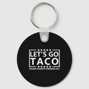 Taco Trump Tee Trump kneift immer Shirt Lass Schlüsselanhänger