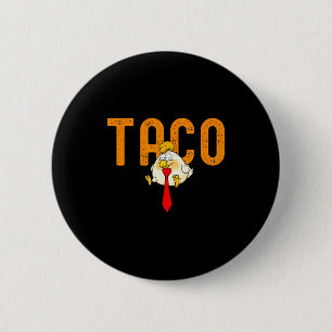 Taco Trump - Trump kneift immer aus Lustiger Trump Button