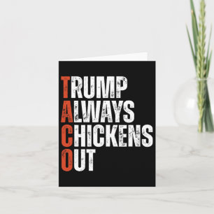 Taco Trump vertreibt immer Sprichwort-Funny-Tarif Karte