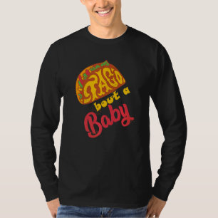 Taco über die Ankündigung einer Baby-Taco-Schwange T-Shirt