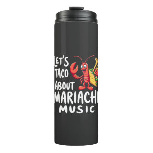 Taco Über Mariachi Music: Funny Lobster Thermosbecher