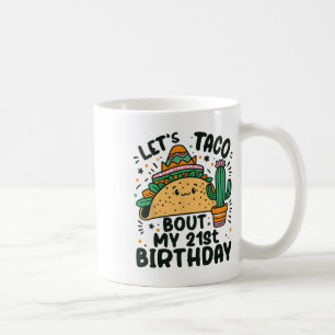 Taco über meinen 21. Geburtstag, Mexikanischer Par Kaffeetasse