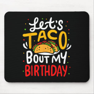 Taco Über meinen Geburtstag Funny Cinco De Mayo Me Mousepad
