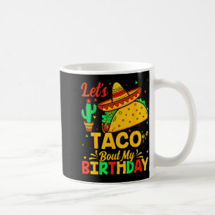 Taco über meinen mexikanischen Geburtstag Cinco de Kaffeetasse