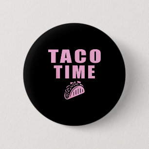Taco-Zeit-Tacos mexikanische Essen Fans Button