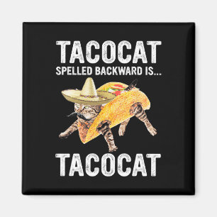 Tacocat rückwärts geschrieben ist.. Tacocat für Ta Magnet