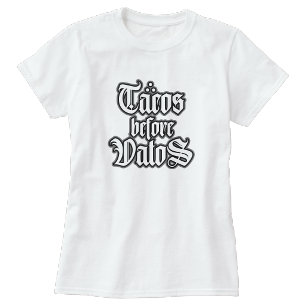 Tacos avant Vatos T-shirt drôle