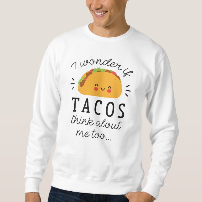 Tacos denken über sweatshirt (Vorderseite)