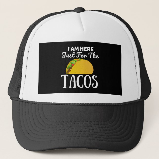 TACOS Ich bin hier nur für die Tacos Truckerkappe (Vorderseite)