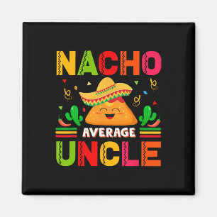 Tacos Nacho Durchschnittliche Onkel Familie Männer Magnet