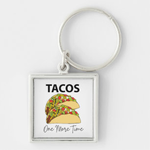 Tacos One More Time Mexikanisches Essen Taco Schlüsselanhänger