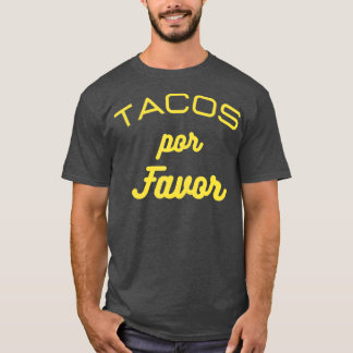 Tacos por favorisieren lustiges Geschenk für mexik T-Shirt