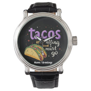 Tacos rufen an und ich muss einen Feinschmecker ma Armbanduhr