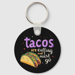 Tacos rufen an und ich muss einen Feinschmecker ma Schlüsselanhänger