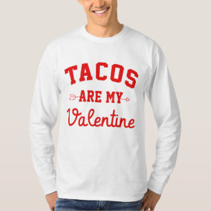 Tacos sind mein Valentinstag - ein sonniger Valent T-Shirt