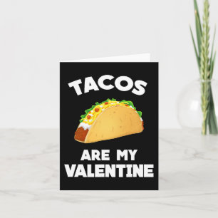Tacos sind mein Valentinstag Karte