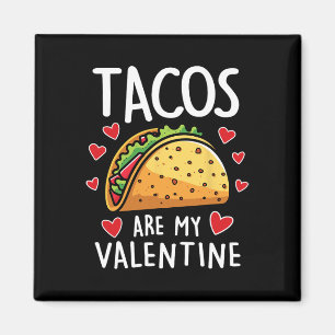 Tacos Sind Mein Valentinstag Männer Frauen Jungen Magnet