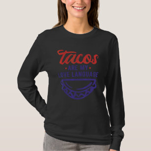 Tacos sind meine Liebe Sprache Gemüse und Fleisch- T-Shirt
