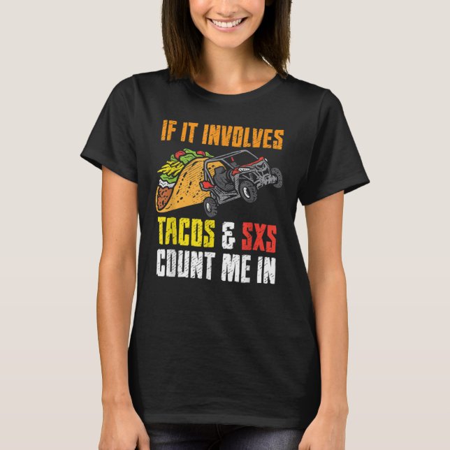 Tacos & SxS Vierrad-Vierradantrieb UTV ATV T-Shirt (Vorderseite)