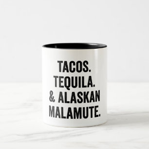 Tacos Tequila And Alaskan Malamute Funny Dog Zweifarbige Tasse