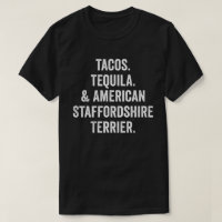 Tacos Tequila und American Staffordshire Terrier