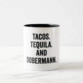 Tacos Tequila und Dobermann Funny Zweifarbige Tasse