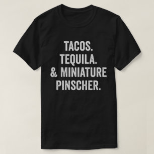 Tacos Tequila und Miniature Pinscher T-Shirt